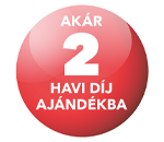 Akár 2 havi díj ajándékba