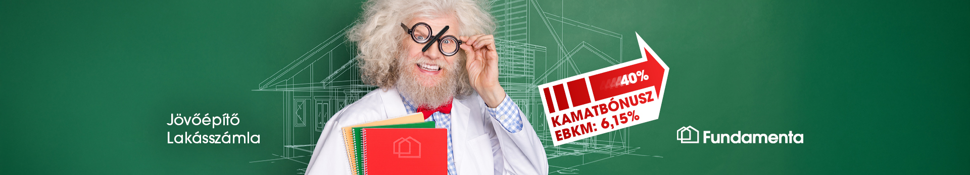 Előre a jövőbe! Jövőépítő lakásszámla - Fundamenta lakáskassza